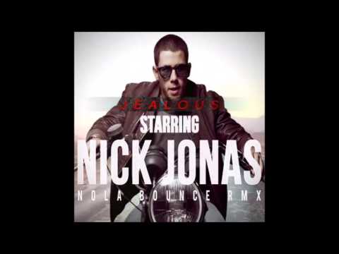 Jealous (New Orleans Bounce) Nick Jonas