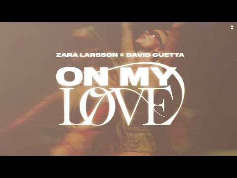 Zara Larsson, David Guetta - On My Love (Lyrics)