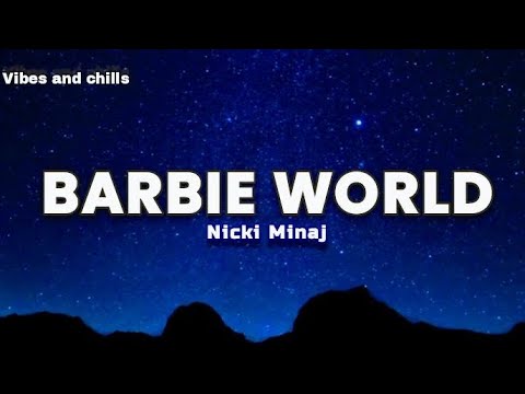 Nicki Minaj - Barbie World (Lyrics)