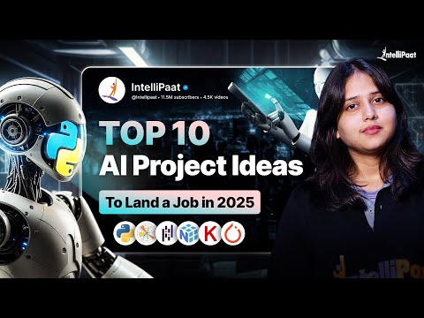 Top 10 AI Project Ideas to Land Your Dream AI Job | AI Project Ideas For Beginners | Intellipaat