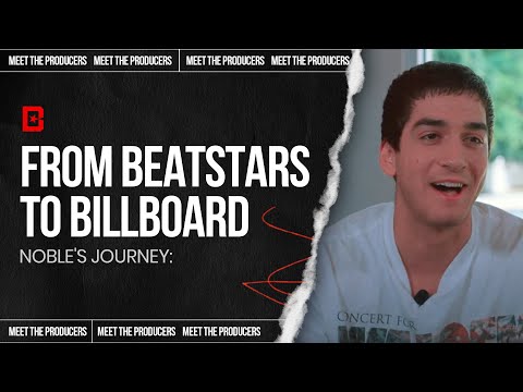 How Noble Started Producing Hit Beats at 14 | Meet the Producers