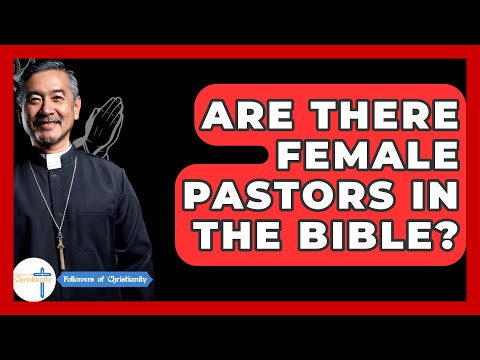 Are There Female Pastors In The Bible? - Followers Of Christianity