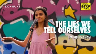 The #Lies We Tell Ourselves | #Poetry by Helly Shah | Spoken Fest Mumbai 2024 #spokenwordpoetry