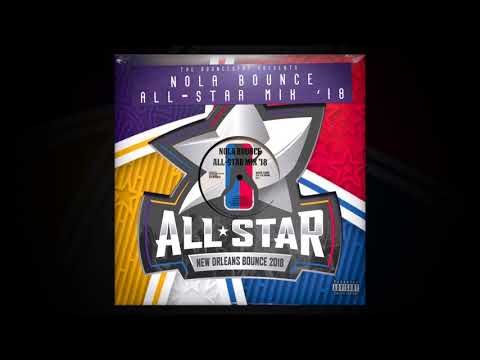 New Orleans Bounce All Star Mix 2018