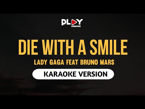 Lady Gaga Feat Bruno Mars - Die With A Smile (Karaoke Version)