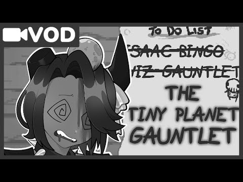 [02/23/2025] TINY PLANET !GAUNTLET FINALE  | !Discord !Video