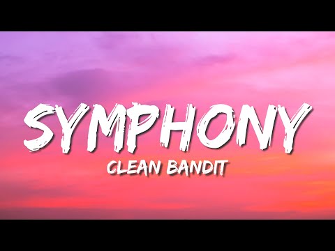 Clean Bandit - Symphony (Lyrics) feat. Zara Larsson