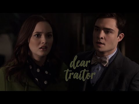 chuck and blair | dear traitor