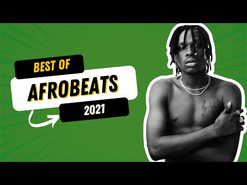 AFROBEATS MIX BEST OF 2021 | (FIREBOY DML , WIZKID , REMA , RUGER , JOEBOY , TEMS ) -  BY LDSHOT