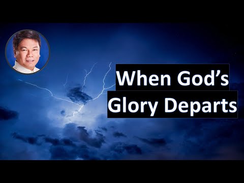 When God's Glory Departs (Pastor Ed Lapiz)