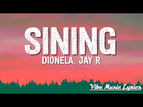 Dionela - sining (Lyrics) ft. Jay R