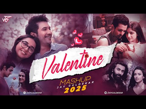 Valentine Mashup 2025 | Nonstop Jukebox | Jay Guldekar | Mera Pehla Pyaar | Ishq Hai