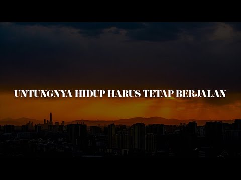 Untungnya Hidup Harus Tetap Berjalan (Lirik) - Bernadya