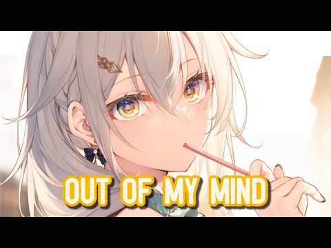 Nightcore - Out Of My Mind