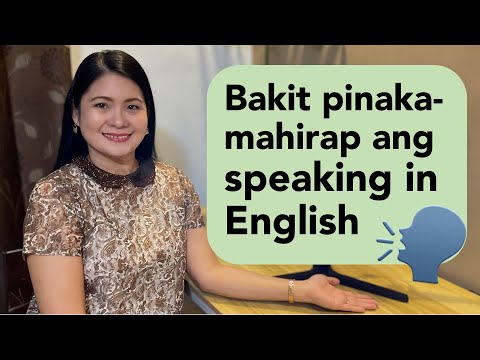 Bakit pinakamahirap ang “speaking in English” | Speak English Tips