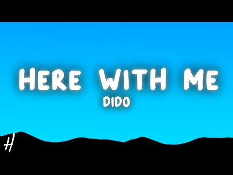 Dido - Here with Me (Lyrics)