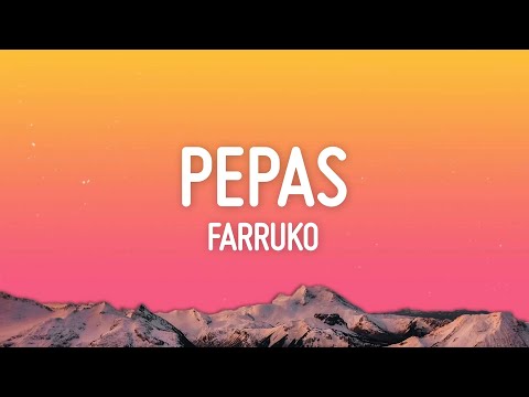 Pepas - Farruko (Letra / Lyrics)