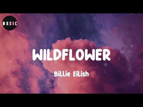 Billie Eilish - WILDFLOWER (Lyrics)