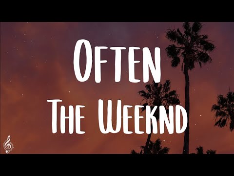 The Weeknd - Often (Lyrics) // She ask me if I do this everyday