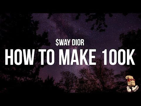 $way Dior - How To Make 100k (Lyrics)