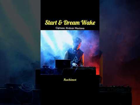 Start & Dreamwake - Rachimot #gnpenterprise #edm #worldmusic #2024