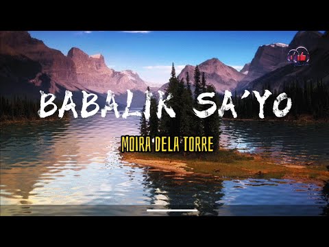 BABALIK SA'YO w/ Lyrics by MOIRA DELA TORRE #babaliksayo #moiradelatorre  #lyrics #opmlovesong