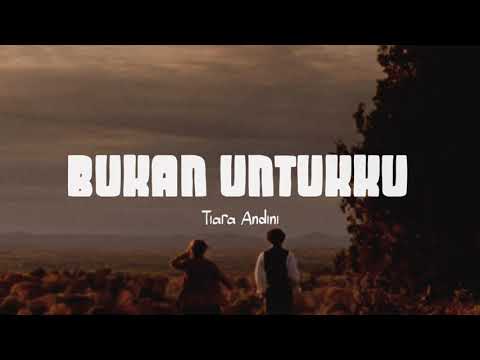 Tiara Andini - Bukan Untukku (Lirik Lagu)