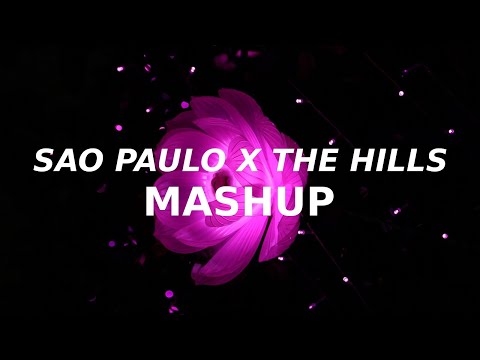 São Paulo x The Hills (xxtristanxo Mashup) The Weeknd