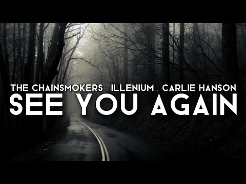 See You Again | The chainsmokers x Illenium x Carlie Hanson | Lyrics