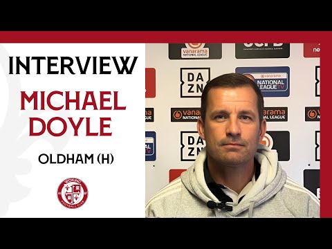 Woking 1-3 Oldham Athletic | Michael Doyle Interview