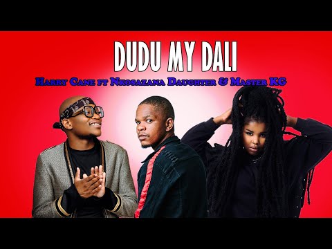 Harry Cane - Dudu My Dali ft Master KG & Nkosazana Daughter | MIXED VOCAL | Type Beat 2024