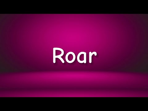 Katy Perry - Roar (Lyrics)