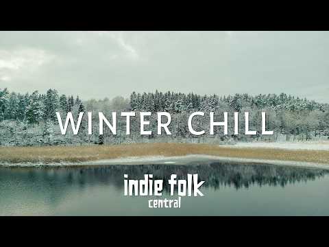 Winter Chill 2025 • Your Indie Folk Playlist for Cold Days