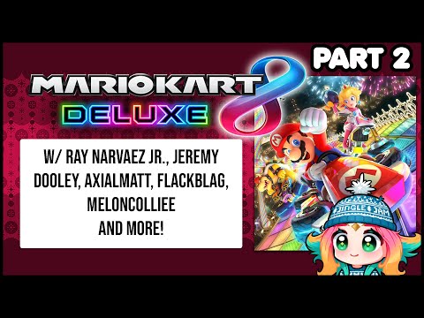 Mario Kart w/ Ray Narvaez Jr., Jeremy Dooley, Matt Bragg, Kory, Melon + more! PART 2 || Twitch VOD