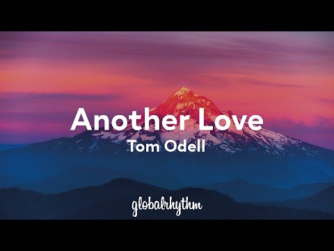 Tom Odell - Another Love (Lyrics)💫