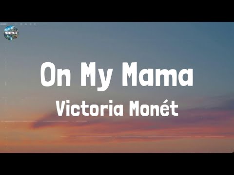 Victoria Monét - On My Mama (Lyrics)