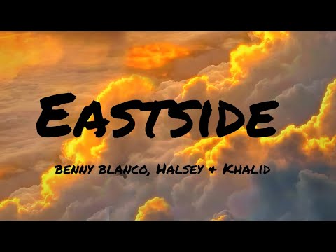 Benny Blanco, Halsey & Khalid - Eastside (Lyrics) | Rema, Selena Gomez , Alan Walker (Mix) 🌻