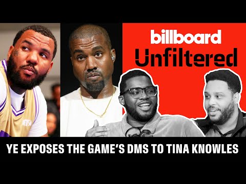 Billboard’s Take On Ye Exposing The Game’s Alleged DM To Tina Knowles & More | Billboard Unfiltered