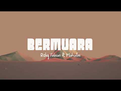 Rizky Febian Feat. Mahalini - Bermuara (Lirik Lagu)