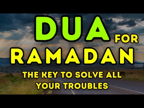 BEST RAMADAN DUA 2025 - TO OPEN ALL DOORS | LISTEN EVERYDAY | Ramadan Mubarak