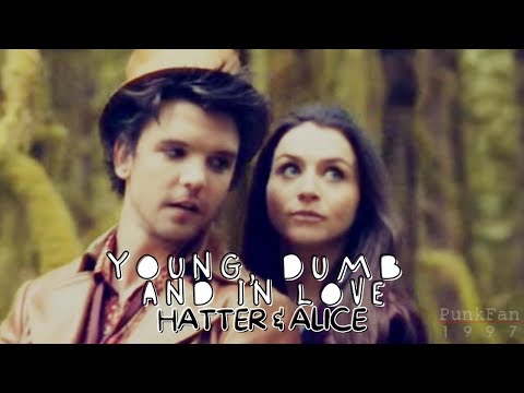 Young, Dumb and in Love [Hatter&Alice]