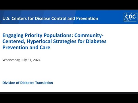 Community Centered, Hyperlocal Strategies for Diabetes Prevention & Care - 07/31/2024