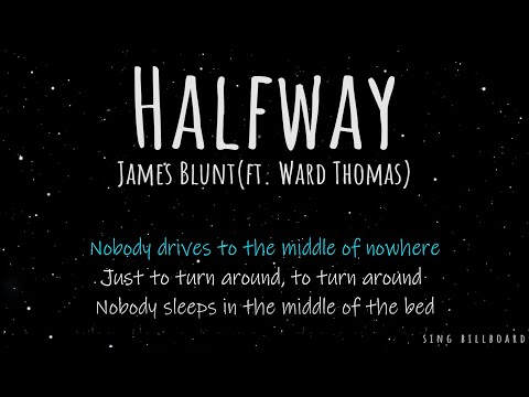 James Blunt - Halfway (ft. Ward Thomas)(Realtime Lyrics)