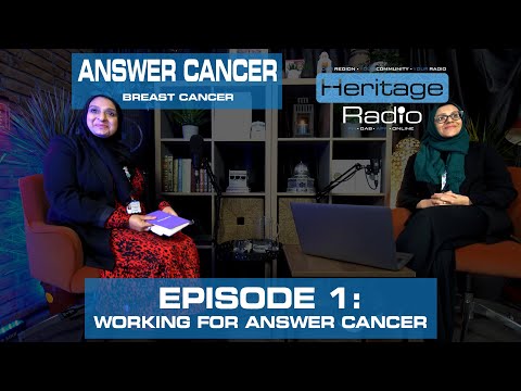 Health Podcast: Breast Cancer - Episode 1: A Deeper Dive into Answer Cancer with Gazallah & Faiza