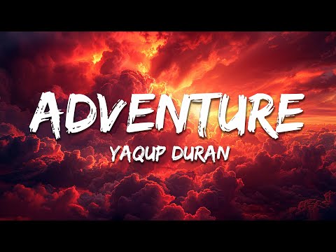 YAQUP DURAN - ADVENTURE