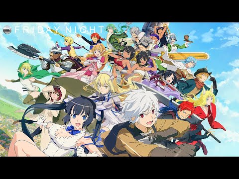 🪩 F R I D A Y  N I G H T #22: Is It Wrong to Try to Pick Up Girls in a Dungeon? BATTLE CHRONICLE