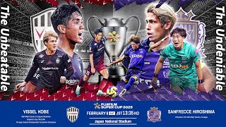 LIVE FROM JAPAN: Vissel Kobe vs. Sanfrecce Hiroshima - FUJIFILM SUPER CUP 2025