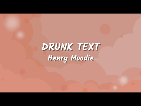 Henry Moodie - drunk text (Lyrics Video)