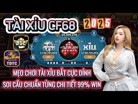 CF68 | Link tải CF68 | Cách bắt cầu - soi cầu cực đỉnh trong game cf68 tỉ lệ thắng lên tới 99%