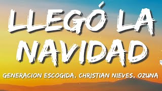 Llegó la Navidad - Generación Escogida Ft. Christian Nieves - Lyric